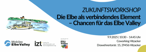 Invitation: Future workshop The Elbe as a connecting element - opportunities for the Elbe Valley 9 September 2025 from 10:30 to 14:45 Coworking Hitzacker Drawehnertorstr. 15 29456 Hitzacker